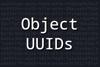 Object UUIDs