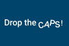 Drop The Caps