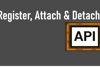 Register, Attach & Detach