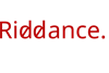 Riddance