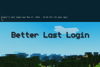 Better Last Login