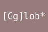 Glob Patterns