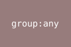group:any